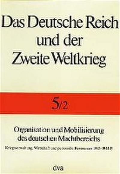 Organisation und Mobilisierung des deutschen Machtbereichs