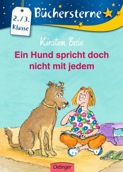 Ein Hund spricht doch nicht mit jedem