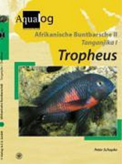 Afrikanische Buntbarsche 2. Tanganjika 1. Tropheus