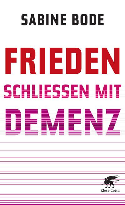 Frieden schließen mit Demenz