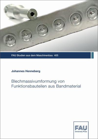 Blechmassivumformung von Funktionsbauteilen aus Bandmaterial