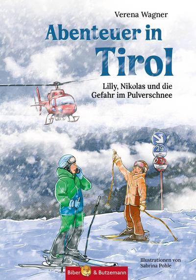 Abenteuer in Tirol - Lilly, Nikolas und die Gefahr im Pulverschnee