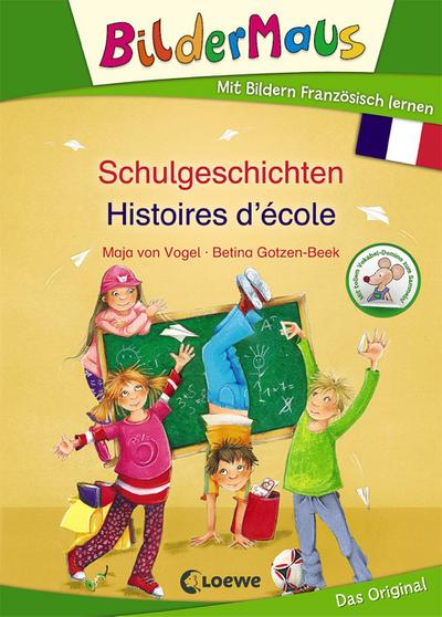 Bildermaus - Mit Bildern Französisch lernen - Schulgeschichten - Histoires d’école