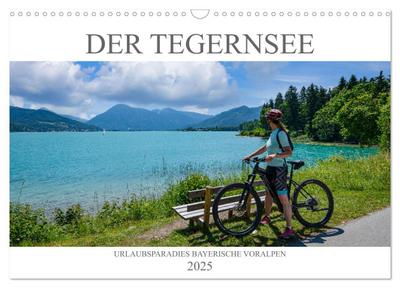 Der Tegernsee - Urlaubsparadies Bayerische Voralpen (Wandkalender 2025 DIN A3 quer), CALVENDO Monatskalender