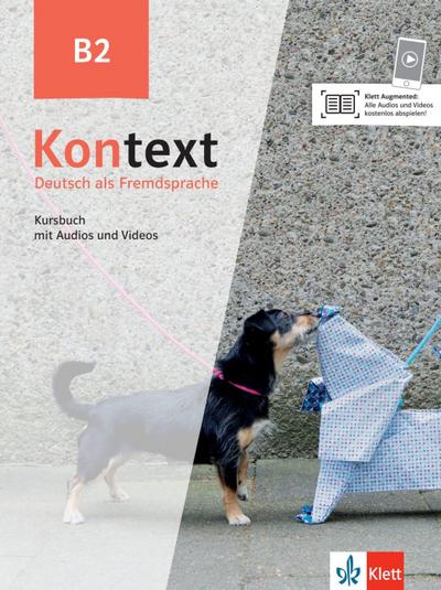 Kontext B2. Kursbuch mit Audios und Videos