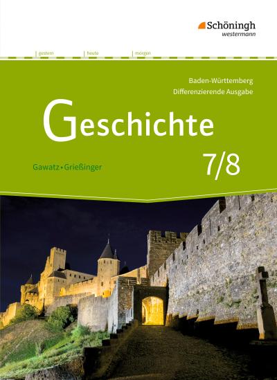 Geschichte 7/8. Schulbuch. Differenzierende Ausgabe für Realschulen und Gemeinschaftsschulen. Baden-Württemberg