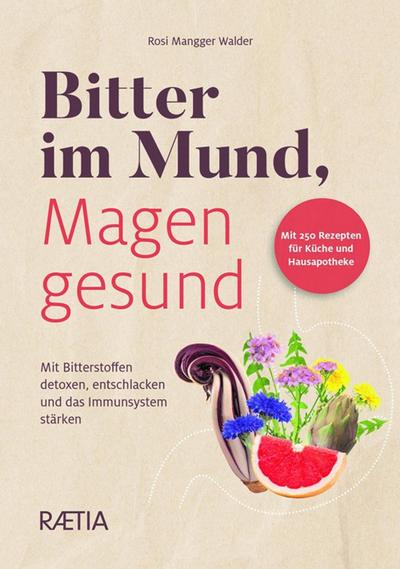 Bitter im Mund, Magen gesund