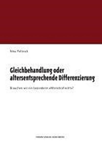 Gleichbehandlung oder altersentsprechende Differenzierung