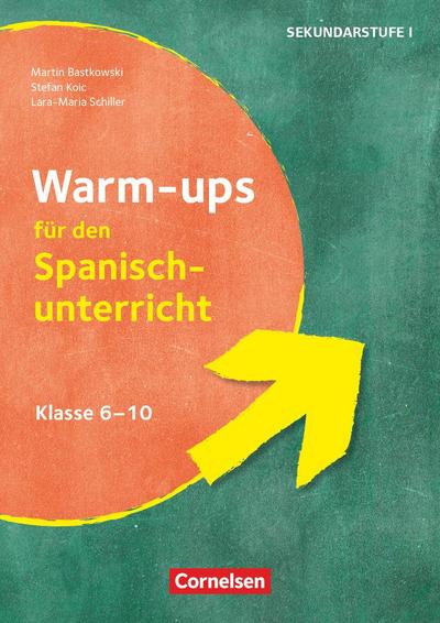 Warm-ups - Aufwärmübungen Fremdsprachen - Spanisch - Klasse 6-10