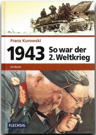 So war der 2. Weltkrieg 1943