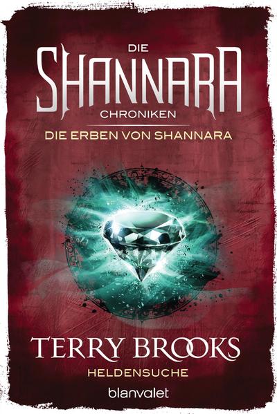 Die Shannara-Chroniken: Die Erben von Shannara 1 - Heldensuche