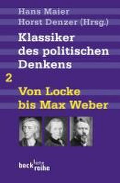 Klassiker des politischen Denkens 02I: Von John Locke bis Max Weber