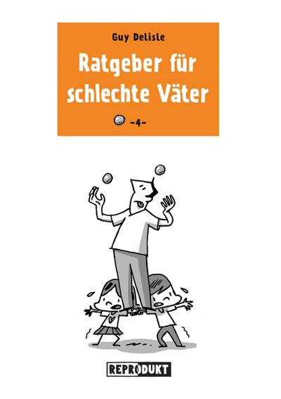 Ratgeber für schlechte Väter 4