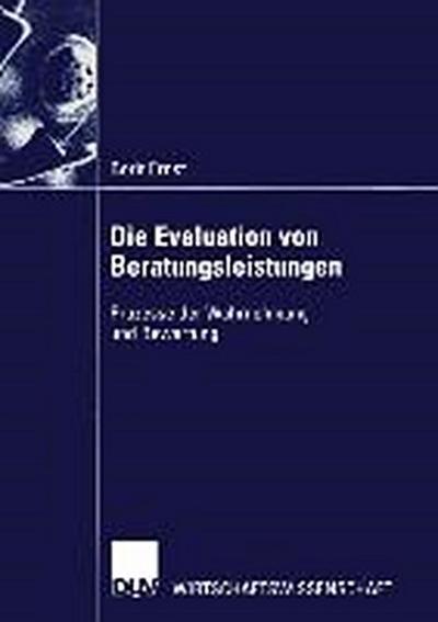 Die Evaluation von Beratungsleistungen