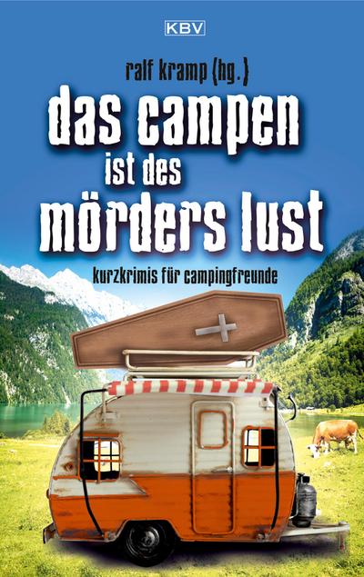 Das Campen ist des Mörders Lust