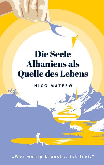 Die Seele Albaniens als Quelle des Lebens