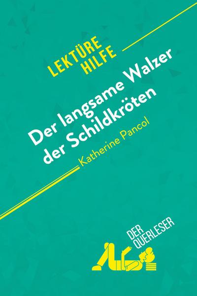 Der langsame Walzer der Schildkröten von Katherine Pancol (Lektürehilfe)