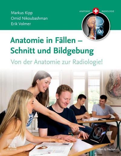 Anatomie in Fällen - Schnitt und Bildgebung