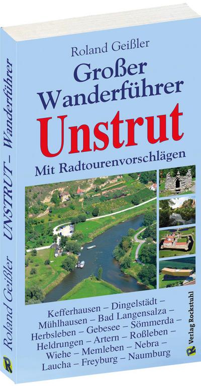 Der große Wanderführer Unstrut - mit Radtourenvorschlägen