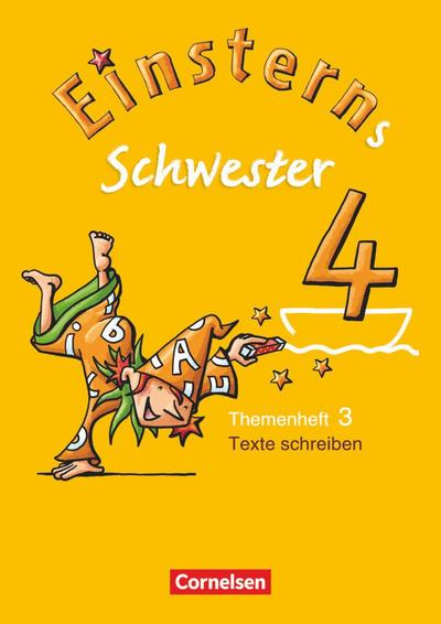 Einsterns Schwester - Sprache und Lesen 4. Schuljahr. Heft 3: Texte schreiben