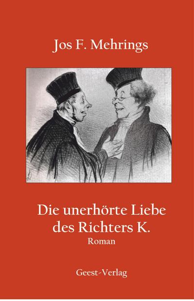 Die unerhörte Liebe des Richters K.