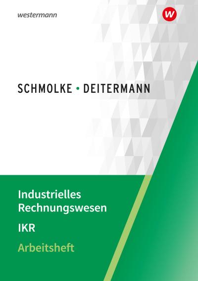 Industrielles Rechnungswesen - IKR. Arbeitsheft