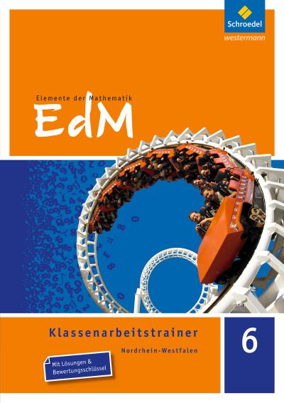 Elemente der Mathematik Klassenarbeitstrainer 6 - Nordrhein-Westfalen