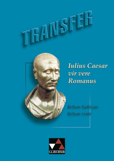 Transfer 7. Julius Caesar vir vere Romanus