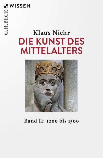 Die Kunst des Mittelalters Band 2: 1200 bis 1500