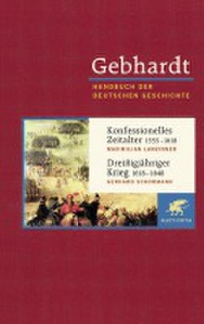 Konfessionelles Zeitalter (1555 - 1618) / Dreißigjähriger Krieg (1618 - 1648)