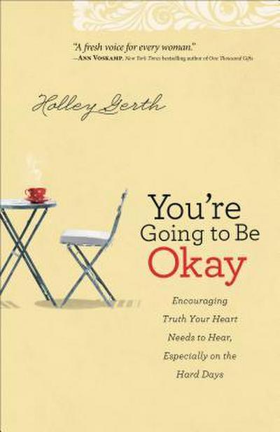 You’re Going to Be Okay