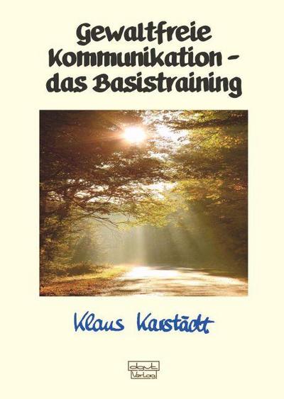 Gewaltfreie Kommunikation - das Basistraining