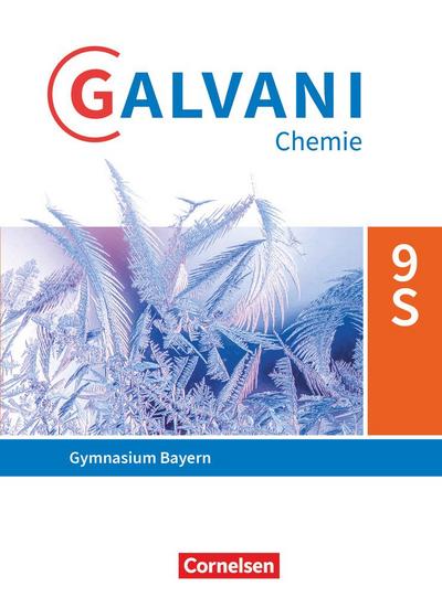 Galvani Chemie 9. Jahrgangsstufe.  Ausgabe B - Bayern - Schülerbuch