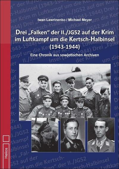 Drei "Falken" der II./JG52 auf der Krim im Luftkampf um die Kertsch-Halbinsel 1943-1944"