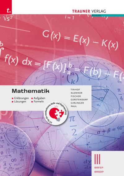 Mathematik III BAFEP/BASOP - Erklärungen, Aufgaben, Lösungen, Formeln