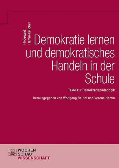 Demokratie lernen und demokratisches Handeln in der Schule