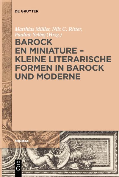 Barock en miniature ¿ Kleine literarische Formen in Barock und Moderne