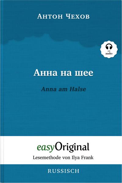 Anna na scheje / Anna am Halse (Buch + Audio-CD) - Lesemethode von Ilya Frank - Zweisprachige Ausgabe Russisch-Deutsch