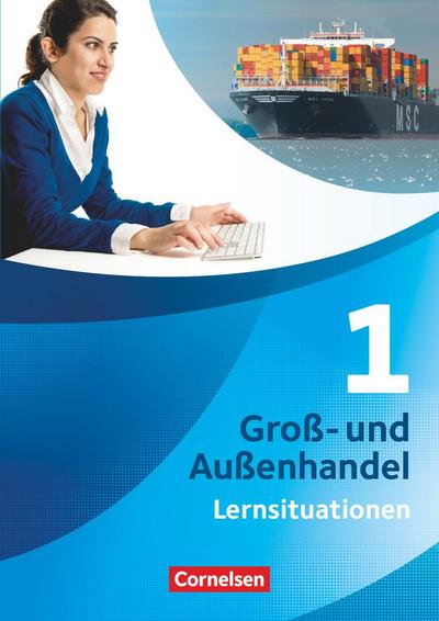 Groß- und Außenhandel 01. Arbeitsbuch mit Lernsituationen