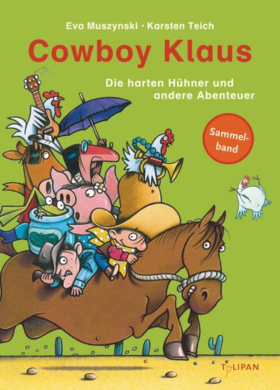 Cowboy Klaus - Die harten Hühner und andere Abenteuer