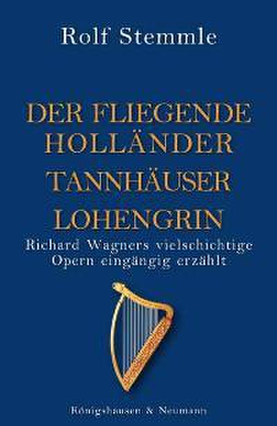 Holländer Tannhäuser Lohengrin