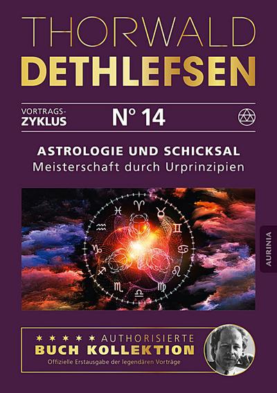 Astrologie und Schicksal - Meisterschaft durch Urprinzipien