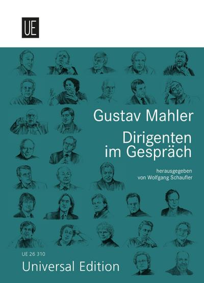 Gustav Mahler. Dirigenten im Gespräch