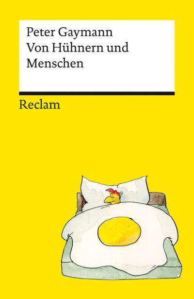 Von Hühnern und Menschen. Cartoons. Die besten Lebensweisheiten der legendären Hühner von Peter Gaymann - Reclams Universal-Bibliothek