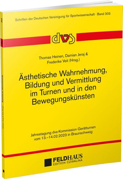 Ästhetische Wahrnehmung, Bildung und Vermittlung im Turnen und in den Bewegungskünsten