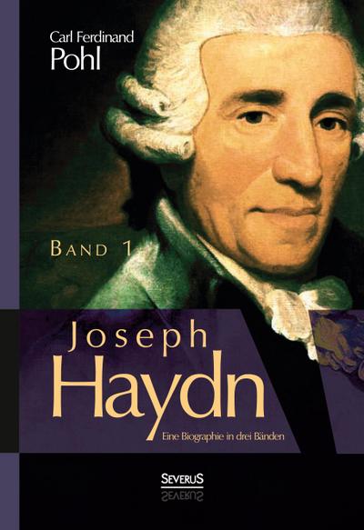 Joseph Haydn. Eine Biographie in drei Bänden