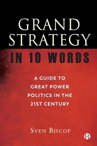 Grand Strategy in 10 Words