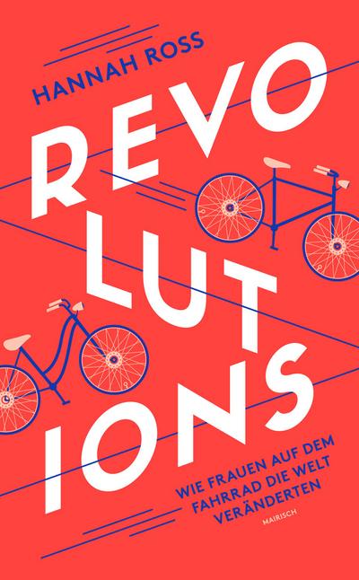 Revolutions: Wie Frauen auf dem Fahrrad die Welt veränderten