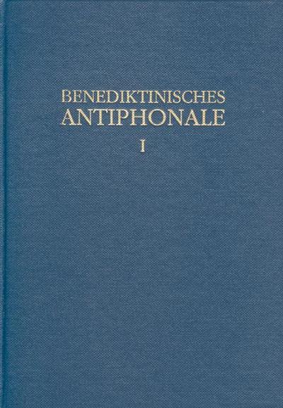 Benediktinisches Antiphonale I-III / Benediktinisches Antiphonale Band I