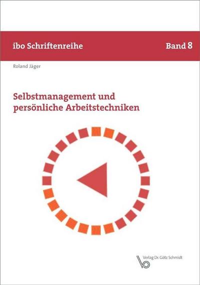 Selbstmanagement und persönliche Arbeitstechniken